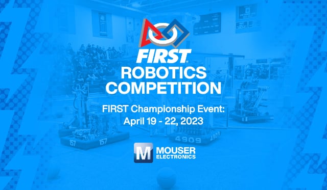 Mouser will be the exclusive sponsor of the Hall of Fame at the 2023 FIRST® Championship